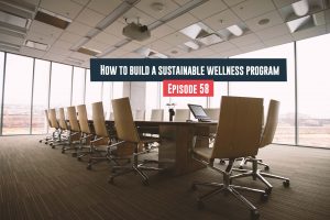 Build a Sustainable Wellness Program