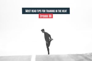 Tips For Training In The Heat