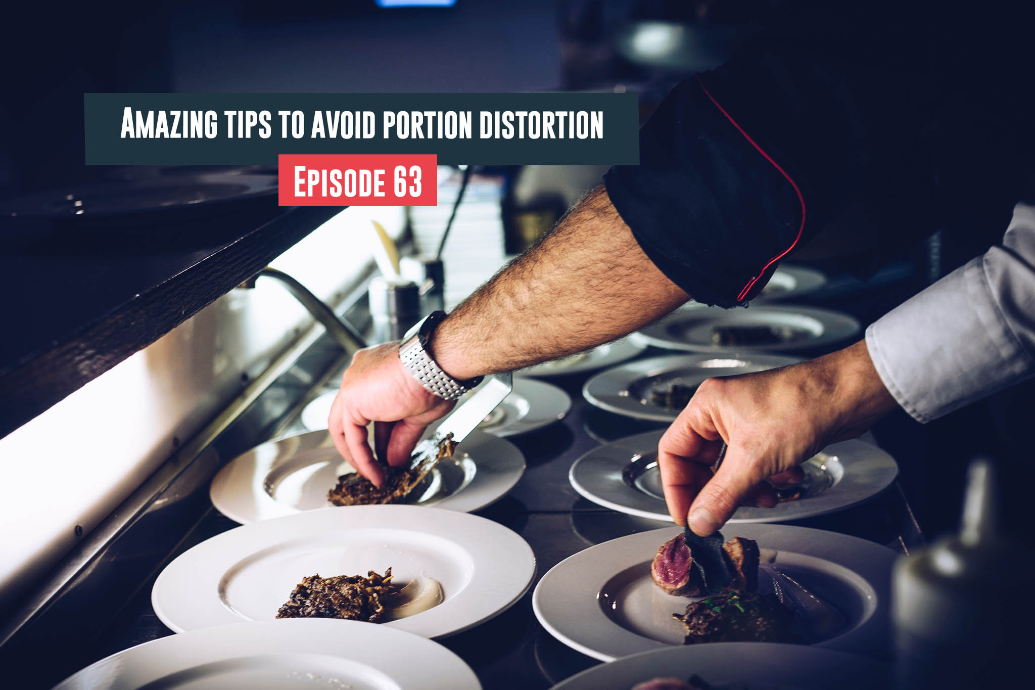 tips to avoid portion distortion